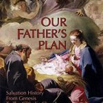 Our Father’s Plan